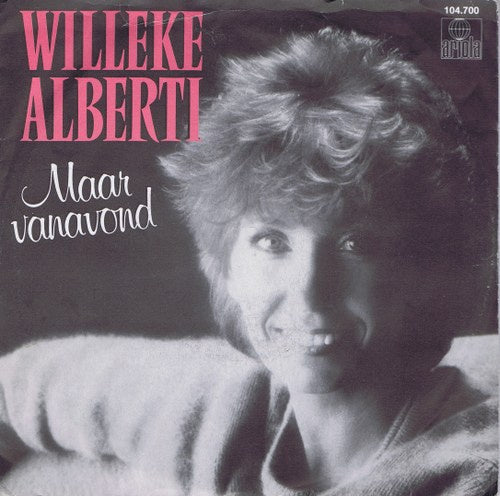 Willeke Alberti - Maar Vanavond 04272 Vinyl Singles Goede Staat