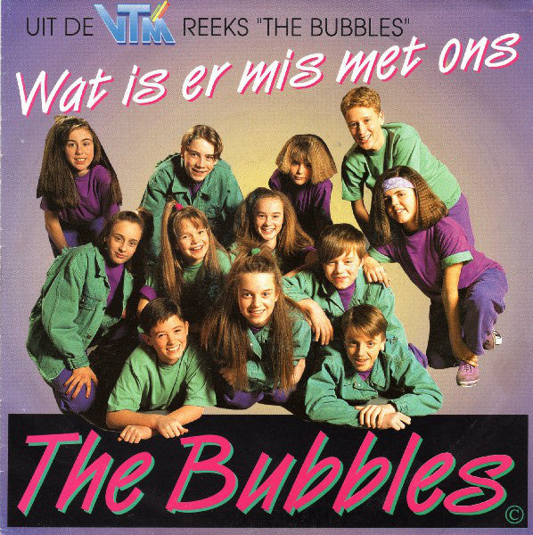 Bubbles - Wat Is Er Mis Met Ons 25253 Vinyl Singles Goede Staat