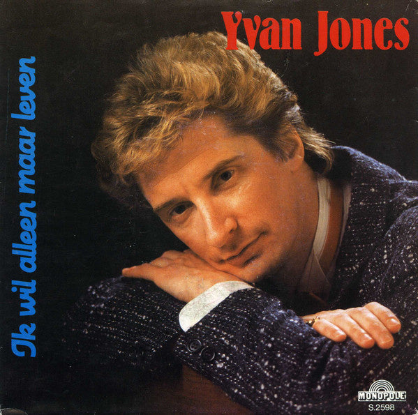 Yvan Jones - Ik Wil Alleen Maar Leven 13121 Vinyl Singles Goede Staat