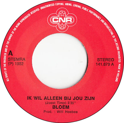 Bloem - Ik Wil Alleen Bij Jou Zijn 14354 Vinyl Singles Goede Staat