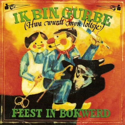 It Bokwerder Feestorkest - Ik Bin Gurbe Hwa Wurdt Myn Loltsje 14441 Vinyl Singles Goede Staat