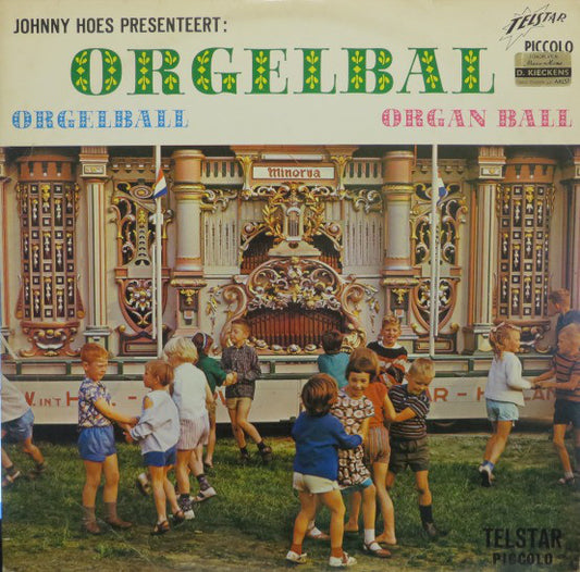 Reuzen Mortier Orgel Minerva Uit Alkmaar - Johnny Hoes Presenteert: Orgelbal (LP)  40586 Vinyl LP Goede Staat