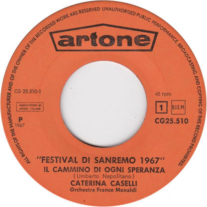 Caterina Caselli - Il Cammino Di Ogni Speranza 03942 Vinyl Singles Goede Staat