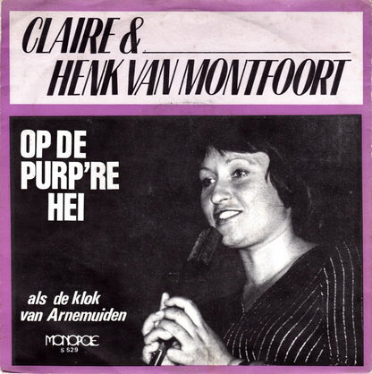 Claire & Henk van Montfoort - Op De Purp're Hei 33908 Vinyl Singles Goede Staat