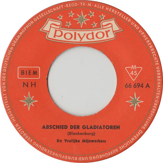 Vrolijke Mijnwerkers - Abschied Der Gladiatoren 21870 Vinyl Singles Hoes: Generic