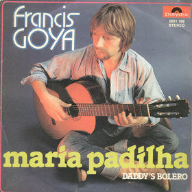 Francis Goya - Maria Padilha 12003 Vinyl Singles Goede Staat