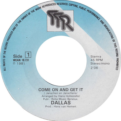 Dallas - Come On And Get It 18970 Vinyl Singles Goede Staat