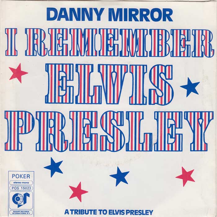 Danny Mirror - I Remember Elvis Presley 00065 Vinyl Singles Goede Staat