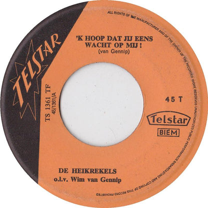 Heikrekels - 'K Hoop Dat Jij Eens Wacht Op Mij 08996 Vinyl Singles Goede Staat