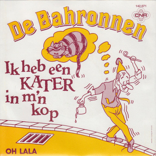 Bahronnen - Ik Heb Een Kater In M'n Kop 22345 04800 Vinyl Singles Goede Staat