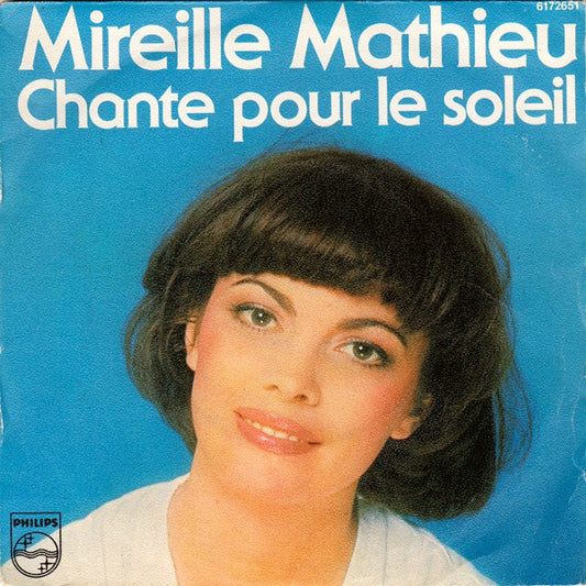 Mireille Mathieu - Chante Pour Le Soleil 21452 Vinyl Singles Goede Staat