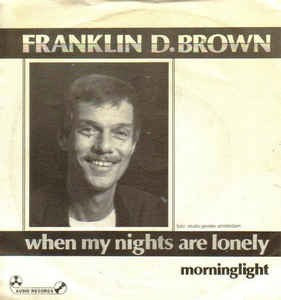 Franklin D. Brown - When My Nights Are Lonely 12136 26512 Vinyl Singles Goede Staat