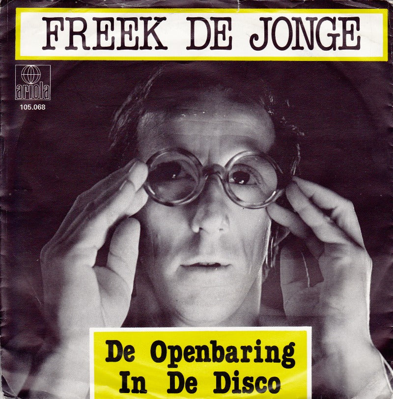 Freek de Jonge - De Openbaring In De Disco 32582 Vinyl Singles Goede Staat