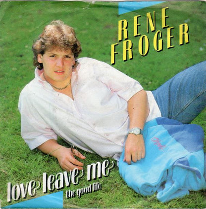 Rene Froger - Love Leave Me 12293 Vinyl Singles Goede Staat