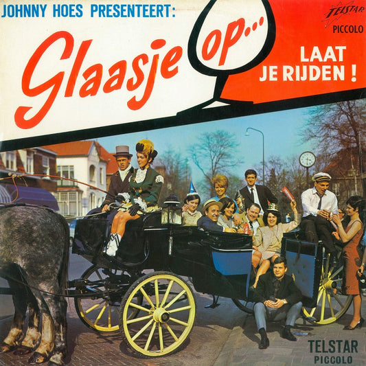 Johnny Hoes - Johnny Hoes Presenteert: Glaasje Op... Laat Je Rijden ! (LP) 40819 Vinyl LP Goede Staat