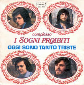 I Sogni Proibiti - Oggi Sono Tanto Triste 16667 Vinyl Singles Goede Staat