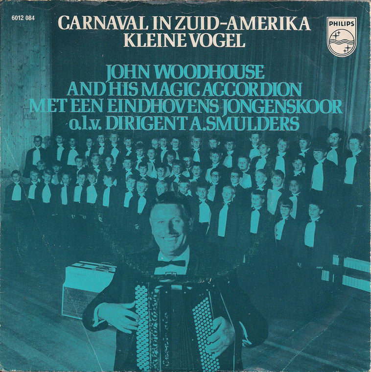 John Woodhouse Met Een Eindhovens Jongenskoor - Carnaval In Zuid-Amerika 15038 Vinyl Singles Goede Staat