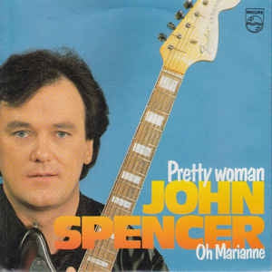 John Spencer - Pretty Woman 15404 Vinyl Singles Goede Staat