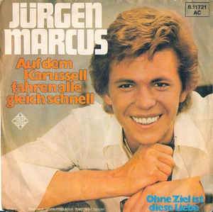 Jurgen Marcus - Auf Dem Karussell Fahren Alle Gleich Schnell 18686 Vinyl Singles Goede Staat