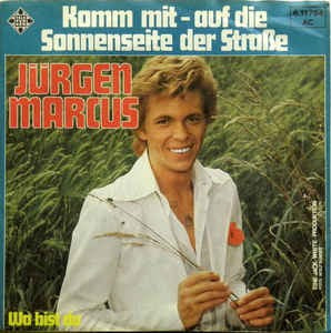 Jurgen Marcus - Komm Mit - Auf Die Sonnenseite Der Straße 17753 25714 26801 Vinyl Singles Goede Staat