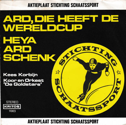 Kees Korbijn - Ard Die Heeft De Wereld Cup Heya Ard Schenk Ra Ta Ta 18949 Vinyl Singles Goede Staat