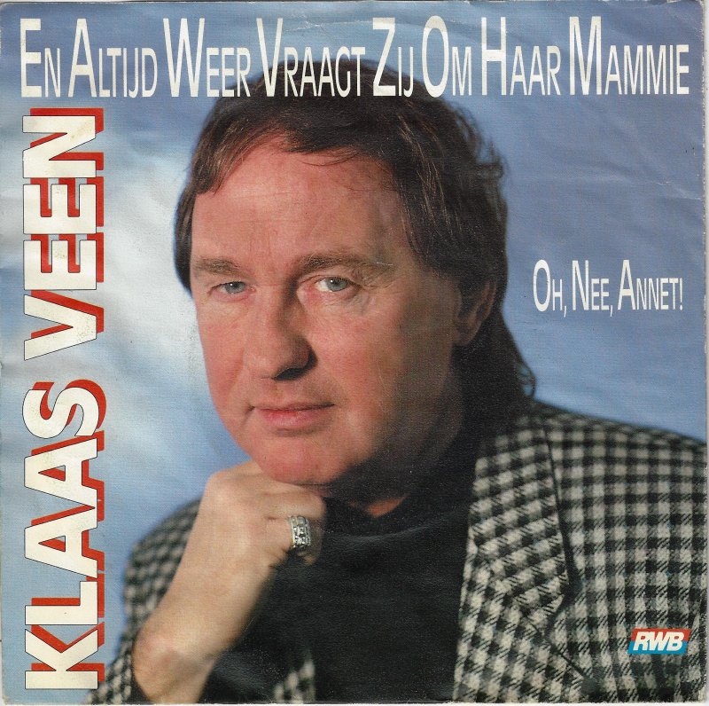 Klaas Veen - En Altijd Weer Vraagt Zij Om Haar Mammie 10985 Vinyl Singles Goede Staat