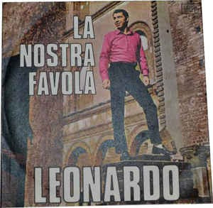 Leonardo - La Nostra Favola (Delilah) 18639 Vinyl Singles Goede Staat