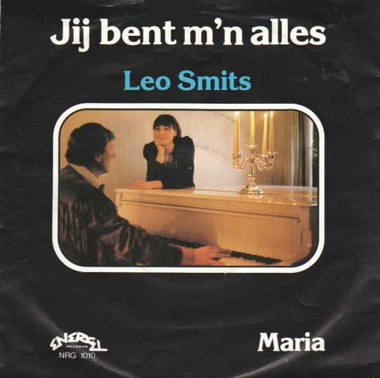 Leo Smits - Jij Bent M'n Alles 10022 06219 Vinyl Singles Goede Staat