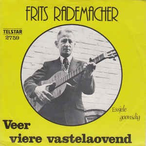 Frits Rademacher - Veer Viere Vastelaovend 16839 Vinyl Singles Goede Staat