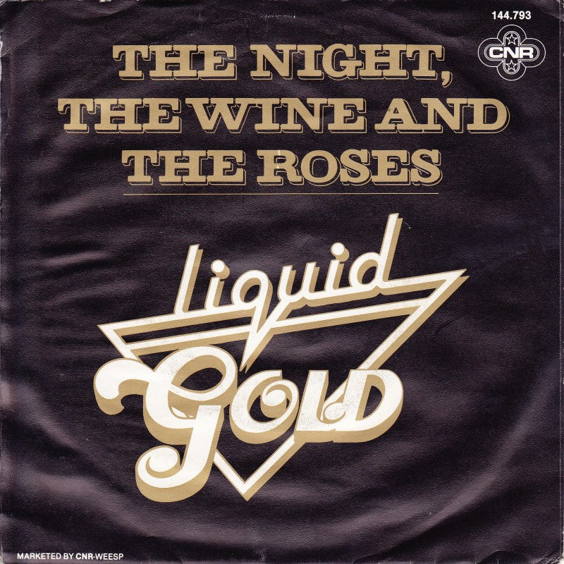 Liquid Gold - The Night, The Wine And The Roses 09820 07303 11524 Vinyl Singles Goede Staat