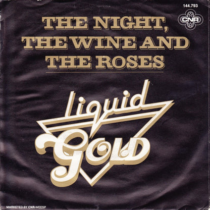 Liquid Gold - The Night, The Wine And The Roses 09820 07303 11524 Vinyl Singles Goede Staat