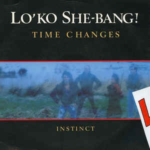 Lo'Ko She-Bang - Time Changes 17476 Vinyl Singles Goede Staat