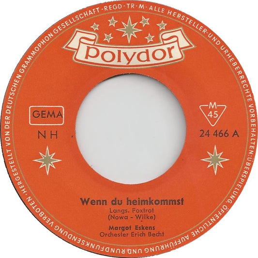 Margot Eskens - Wenn Du Heimkommst 13527 Vinyl Singles Goede Staat