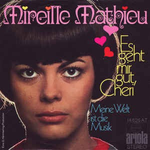 Mireille Mathieu - Es Geht Mir Gut, Cheri 18685 Vinyl Singles Goede Staat