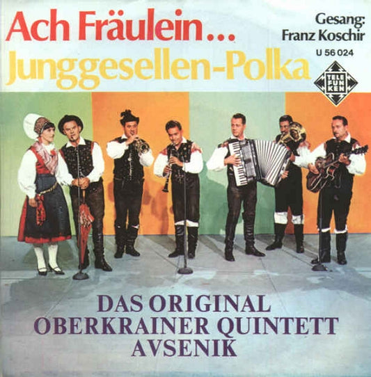 Original Oberkrainer Quintett Avsenik - Ach Fräulein.. 22769 Vinyl Singles Goede Staat