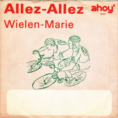 Orkest Ahoy' 6 o.l.v. Ton van Vliet - Allez Allez 13905 Vinyl Singles Goede Staat