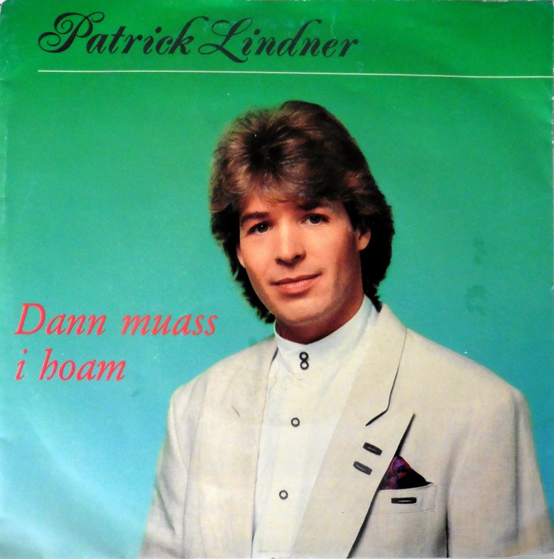 Patrick Lindner - Dann Muass I Hoam 14637 Vinyl Singles Goede Staat