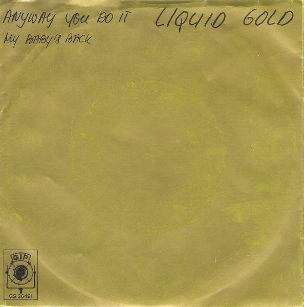 Liquid Gold - Anyway You Do It 08115 13969 06678 36877 Vinyl Singles Goede Staat