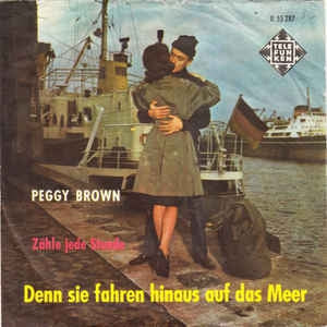 Peggy Brown - Denn Sie Fahren Hinaus Auf Das Meer 13495 Vinyl Singles Goede Staat