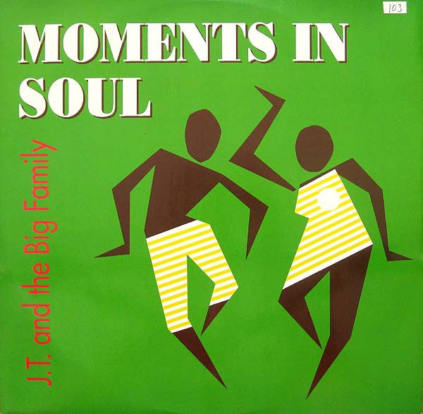 J.T. And The Big Family - Moments In Soul 14338 Vinyl Singles Goede Staat