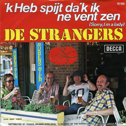 Strangers - 'k Heb Spijt Da'K Ne Vent Zen 21903 Vinyl Singles Goede Staat