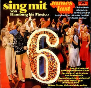 James Last - Sing Mit 6 - Von Hamburg Bis Mexico (LP) 43515 Vinyl LP Goede Staat