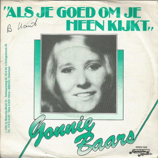 Gonnie Baars - Als Je Goed Om Je Heen Kijkt 06129 13925 Vinyl Singles Goede Staat