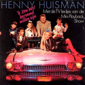 Henny Huisman - 'K Zou Best Beroemd Willen Zijn (LP) 42785 Vinyl LP Goede Staat