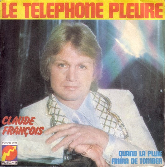 Claude François ‎– Le Téléphone Pleure 35054 Vinyl Singles Goede Staat