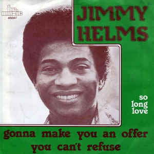 Jimmy Helms - Gonna Make You An Offer You Can't Refuse 13941 08487 Vinyl Singles Goede Staat