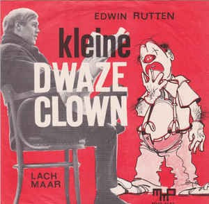 Edwin Rutten - Kleine Dwaze Clown 17782 Vinyl Singles Goede Staat