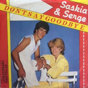 Saskia & Serge - Don't Say Goodbye 18364 Vinyl Singles Goede Staat