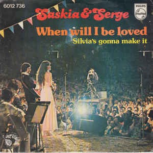 Saskia & Serge - When Will I Be Loved 06964 16654 04396 26165 Vinyl Singles Goede Staat