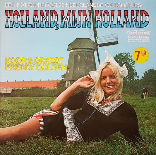 Koor En Orkest Freddy Golden - Holland, Mijn Holland - Een Potpourri Van 25 Nederlandse Volksliedjes (LP) 40702 Vinyl LP Goede Staat